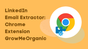 LinkedIn Email Extractor: Chrome Extension GrowMeOrganic