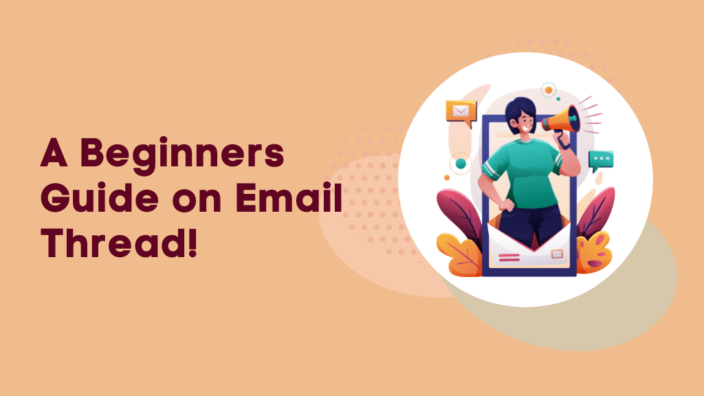 A Beginners Guide on Email Thread!
