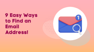 9 Easy Ways to Find an Email Address!