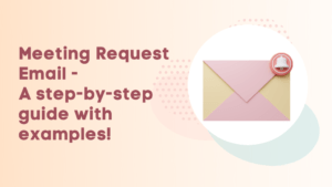 Meeting Request Email - A step-by-step guide with examples!