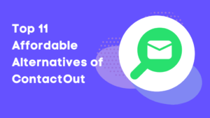Top 11 Affordable Alternatives of ContactOut