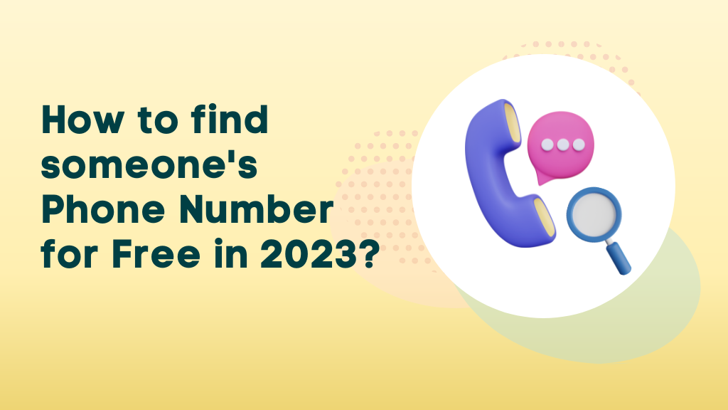 How to find someone's Phone Number for Free in 2023?