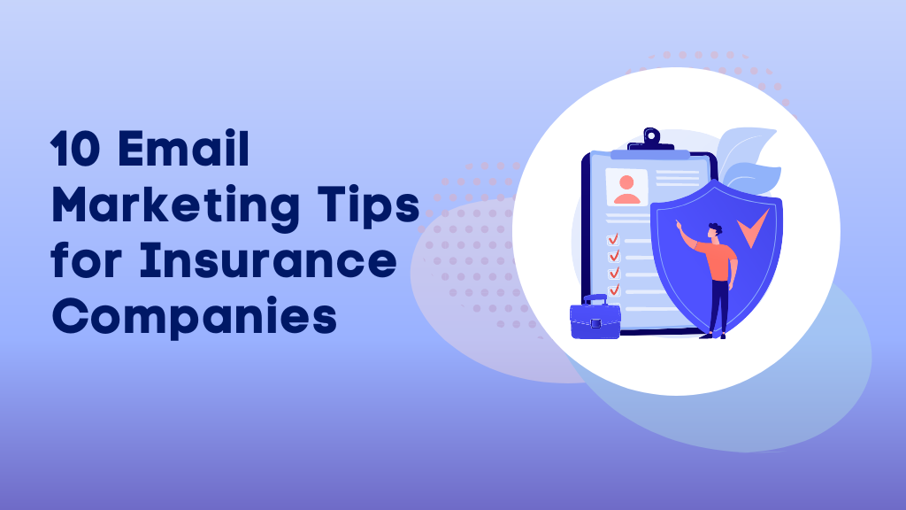 10 Email Marketing Tips for Insurance Companies in 2023