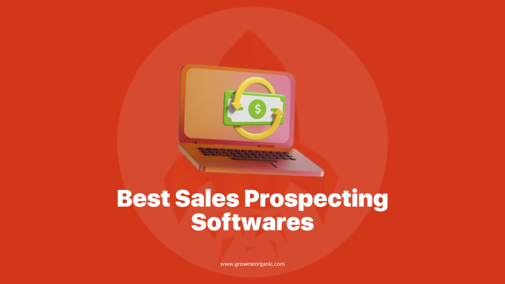 Best Sales Prospecting Softwares to boost revenue