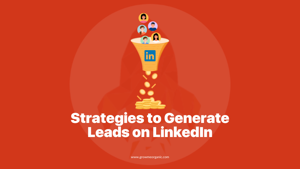 10 Surefire Strategies to Generate Leads on LinkedIn