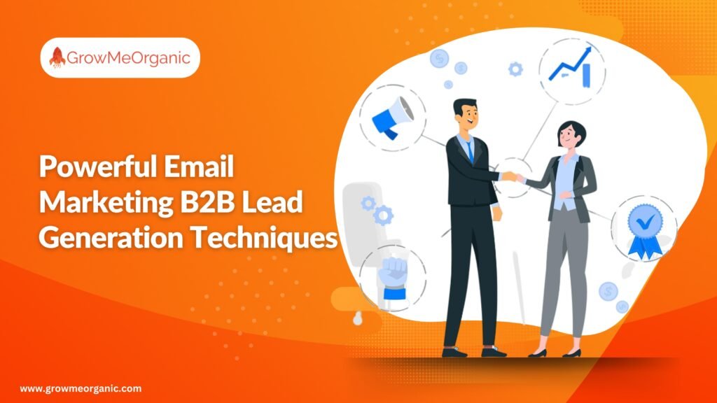 12 Email Marketing B2B Lead Generation Strategies You Must Know