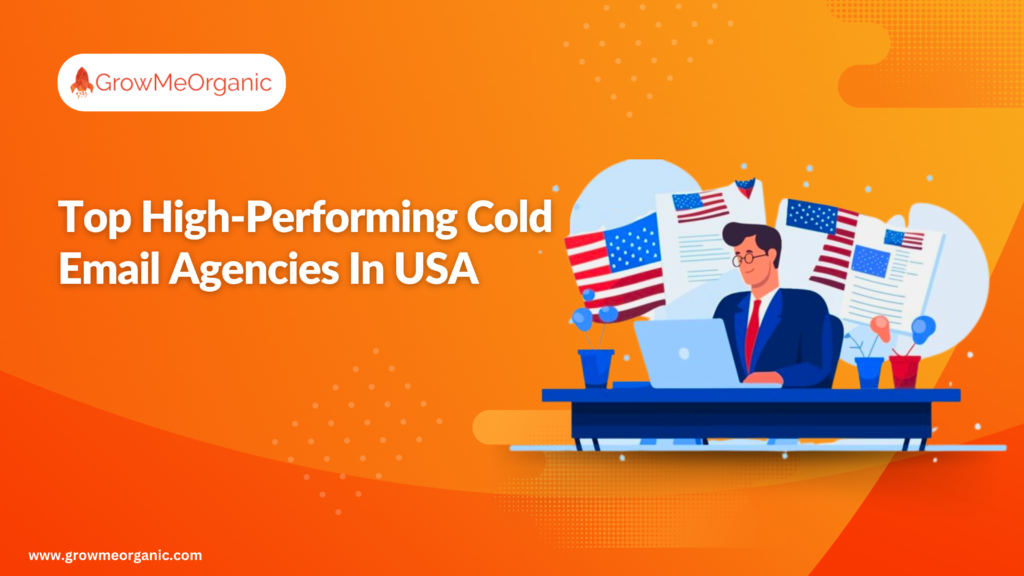 11+ High-Performing Cold Email Agencies In USA