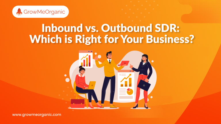 Inbound and Outbound SDR: Which is Right for Your Business?
