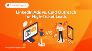 LinkedIn Ads vs. Cold Outreach