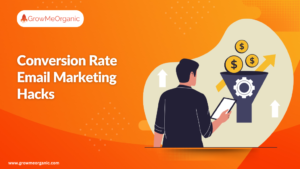 Conversion Rate Email Marketing Hacks