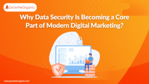 Blog 28 Why Data Security Is Becoming a Core Part of Modern Digital Marketing